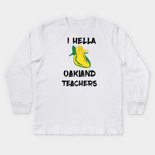 Hella ❤️ Oakland Teachers Kids Long Sleeve T-Shirt